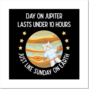 Day On Jupiter Lasts 10 Hours Just Like Sunday On Earth Posters and Art